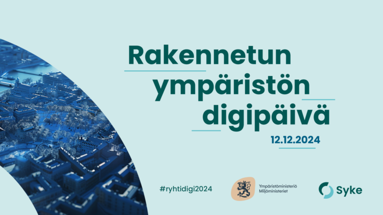 Kuvassa on teksti rakennetun ympäristön digipäivä 12.12.20254. Järjestäjiä ovat ympäristöministeriö ja   ja Suomen ympäristökeskus.
