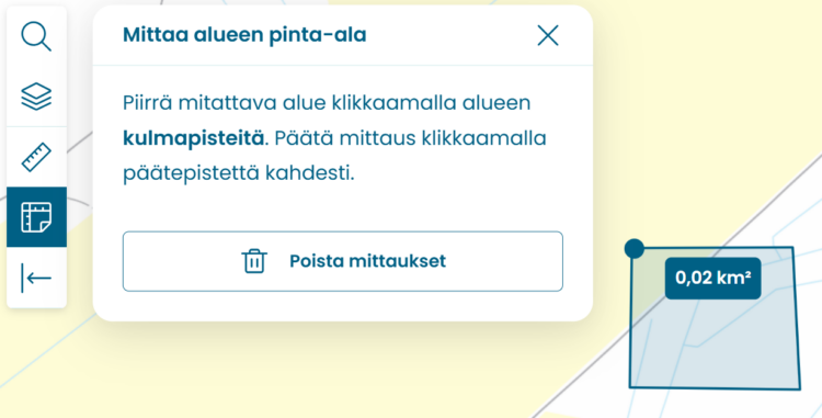 Voit mitata alueiden pinta-aloja Ryhti-karttapalvelussa. Piirrä mitattava alue klikkaamalla alueen kulmapisteitä. Päätä mittaus klikkaamalla päätepistettä kahdesti. Voit poistaa tekemäsi mittaukset.